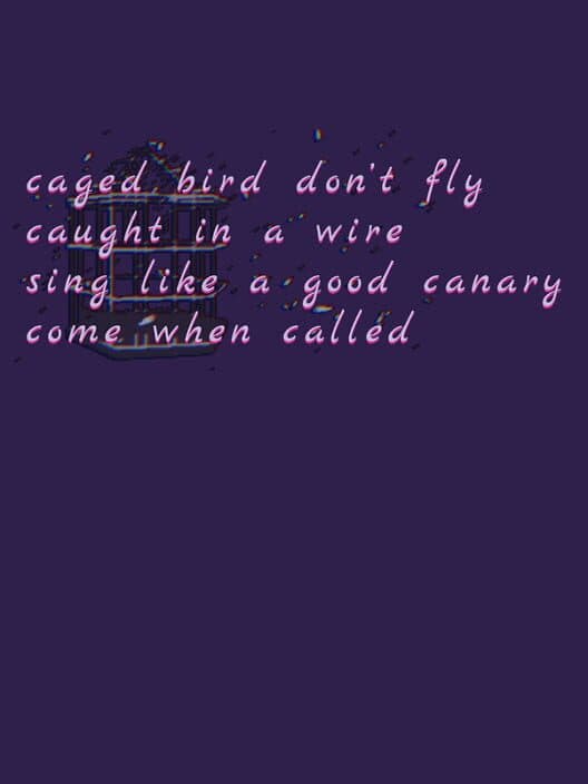 Обложка Caged Bird Don't Fly Caught in a Wire Sing Like a Good Canary Come When Called
