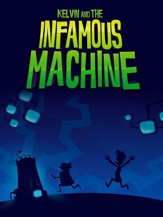 Обложка Kelvin and the Infamous Machine