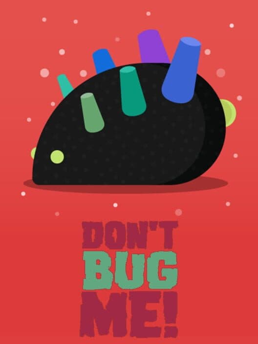 Обложка Don't Bug Me!