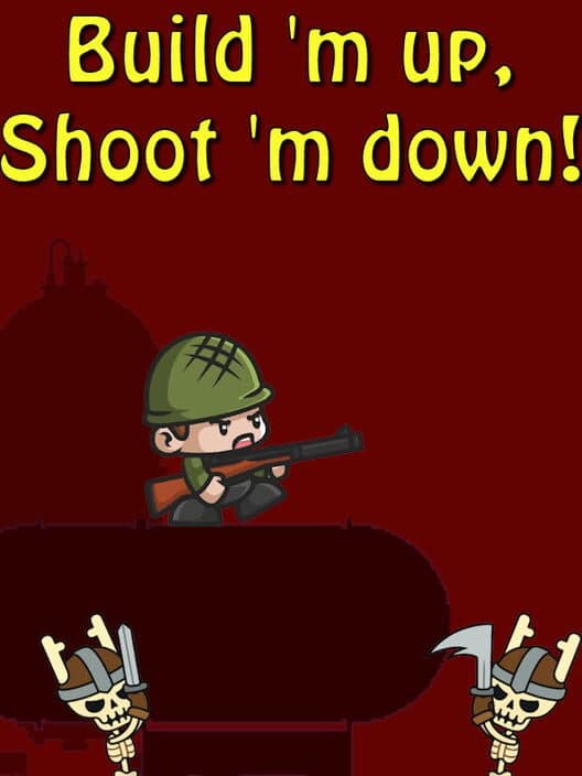 Обложка Build 'm up, Shoot 'm down!