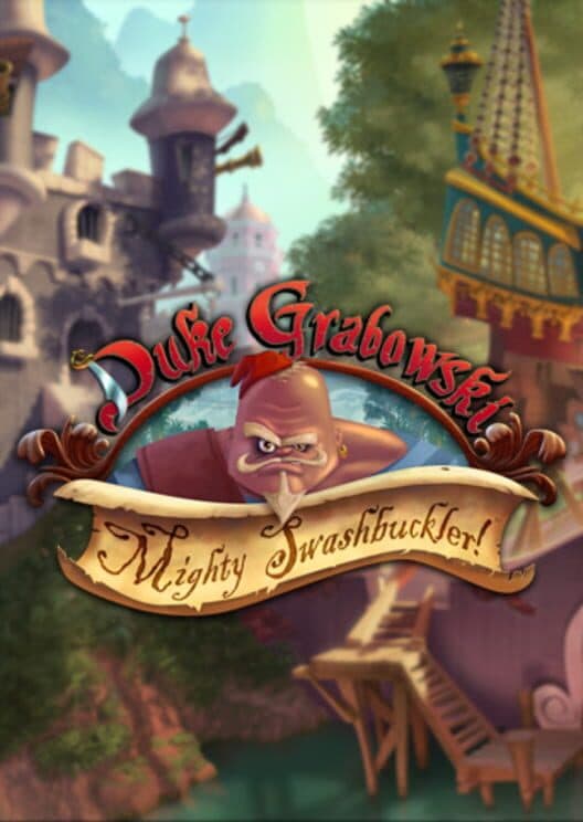 Обложка Duke Grabowski: Mighty Swashbuckler