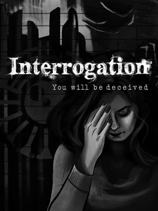 Обложка Interrogation: You Will Be Deceived