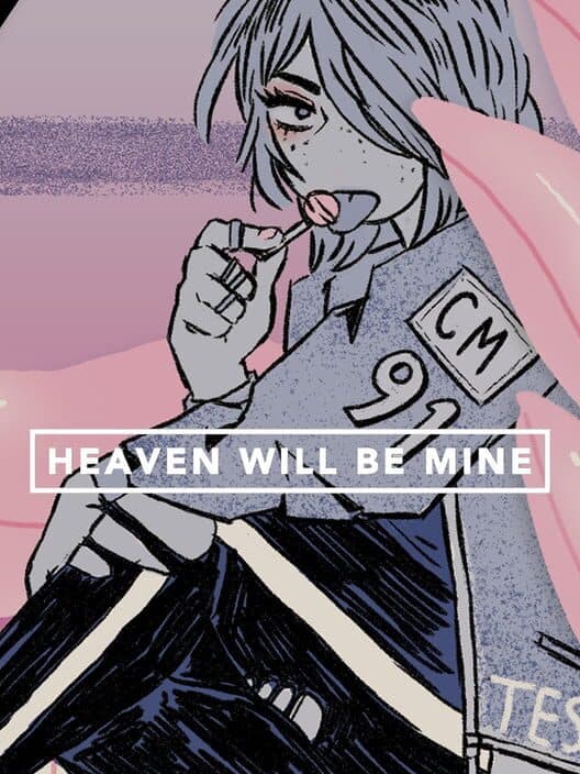 Обложка Heaven Will Be Mine
