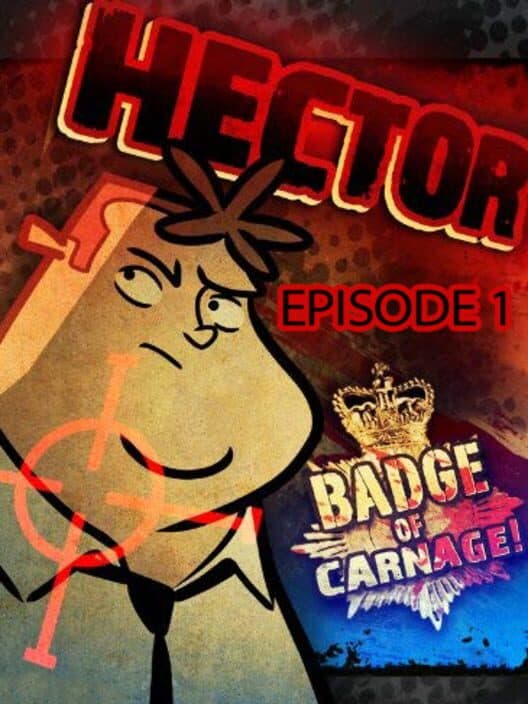 Обложка Hector: Badge of Carnage! - Episode 1