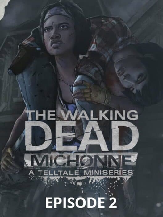 Обложка The Walking Dead: Michonne - Episode 2: Give No Shelter