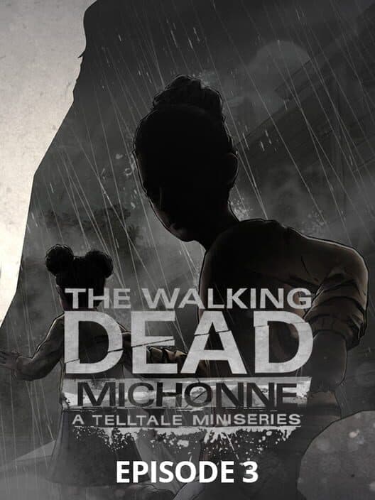 Обложка The Walking Dead: Michonne - Episode 3: What We Deserve