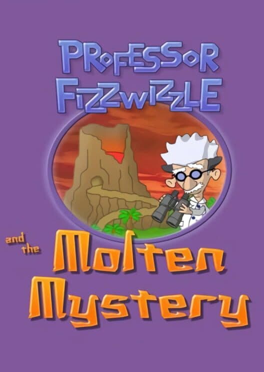 Обложка Professor Fizzwizzle and the Molten Mystery