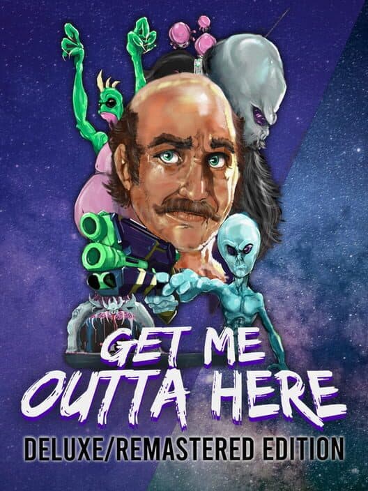 Обложка Get Me Outta Here: Deluxe/Remastered Edition