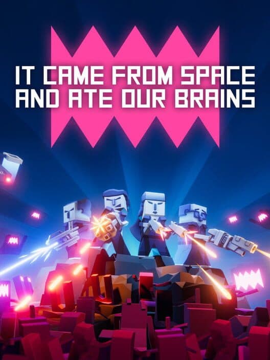 Обложка It Came From Space, and Ate Our Brains