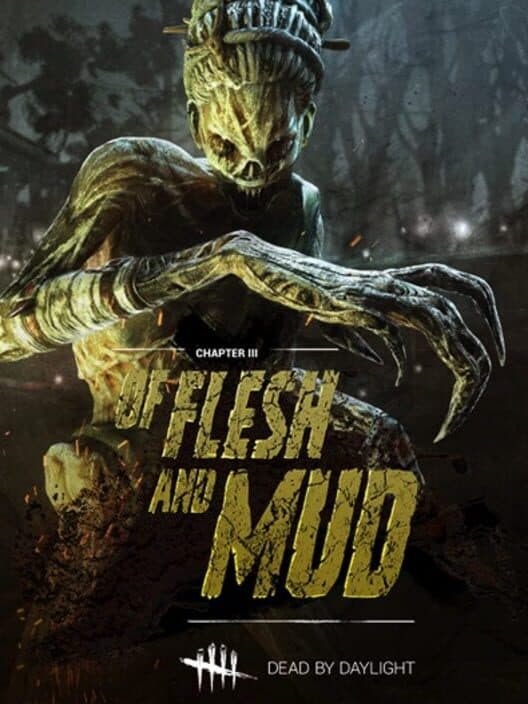 Обложка Dead by Daylight: Of Flesh and Mud Chapter