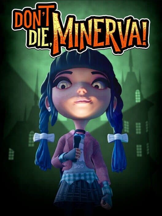 Обложка Don't Die, Minerva!