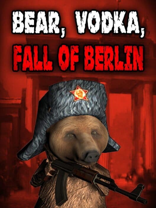 Обложка Bear, Vodka, Fall of Berlin!