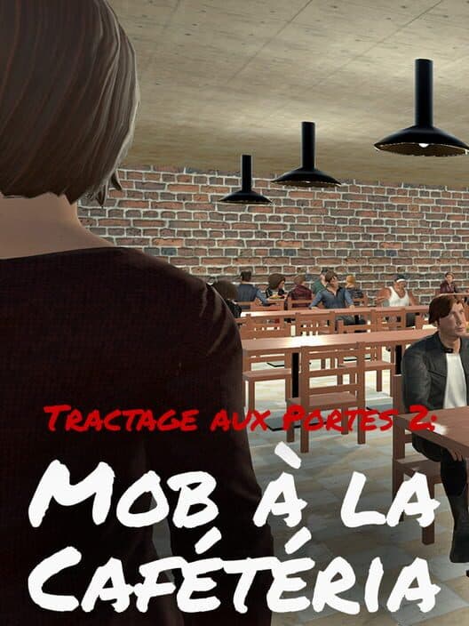 Обложка Tractage aux Portes 2: Mob a la Cafeteria