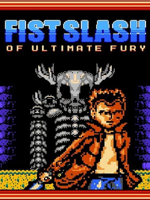 Обложка Fist Slash: Of Ultimate Fury