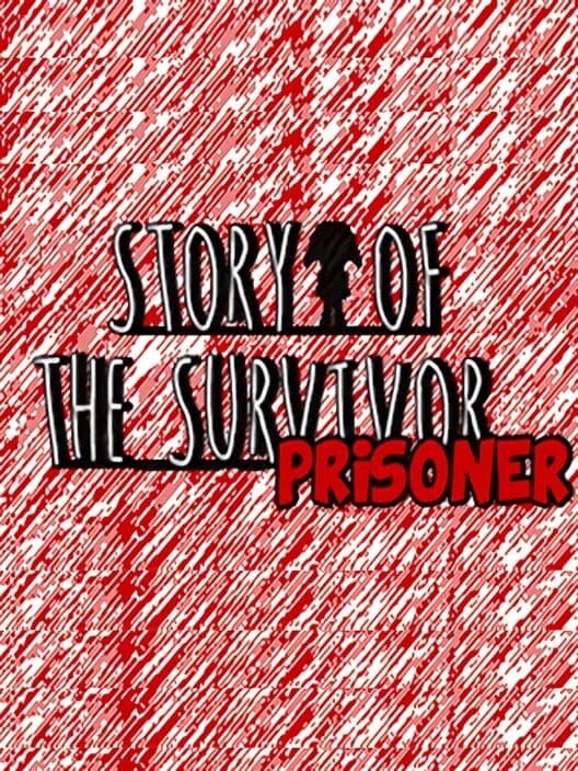 Обложка Story of the Survivor: Prisoner