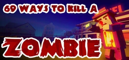 Обложка 69 Ways to Kill a Zombie