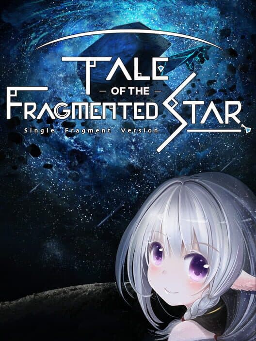 Обложка Tale of the Fragmented Star: Single Fragment Version