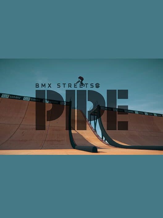 Обложка Pipe by BMX Streets