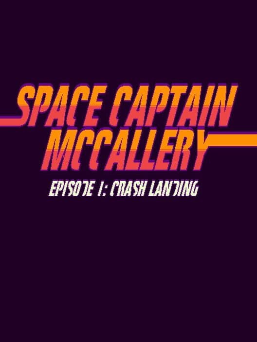 Обложка Space Captain McCallery Episode 1: Crash Landing