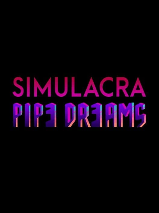 Обложка Simulacra: Pipe Dreams