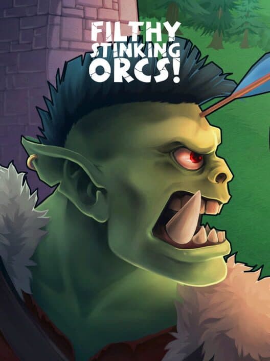 Обложка Filthy, Stinking, Orcs!