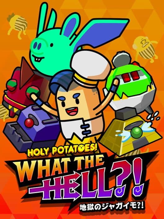 Обложка Holy Potatoes! What the Hell?!