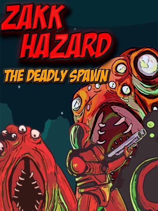 Обложка Zakk Hazard the Deadly Spawn