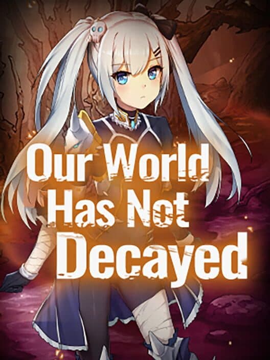 Обложка Our world has not decayed