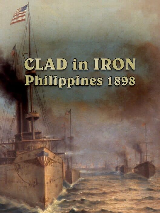 Обложка Clad in Iron: Philippines 1898