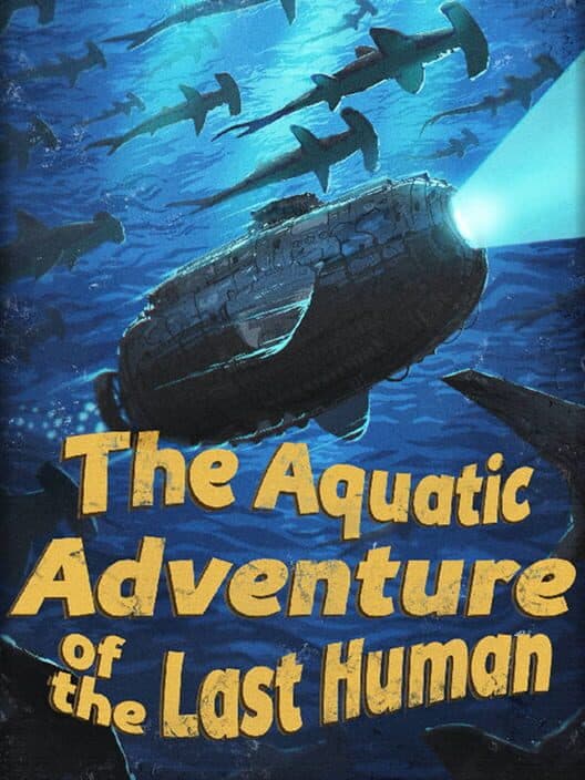 Обложка The Aquatic Adventure of the Last Human