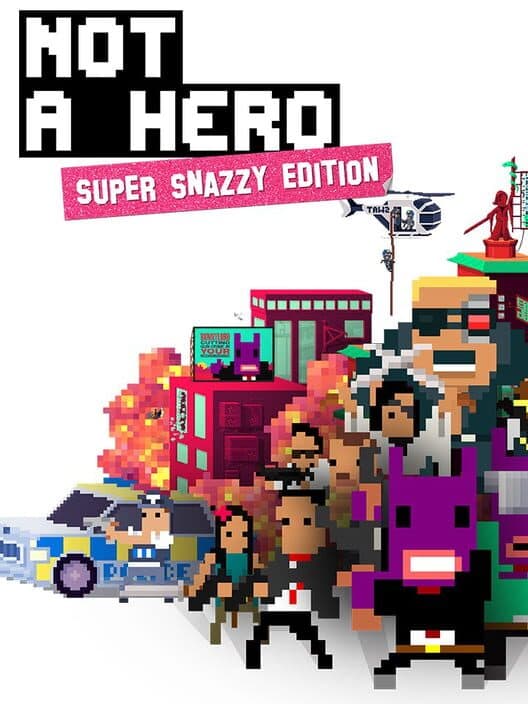Обложка Not a Hero: Super Snazzy Edition