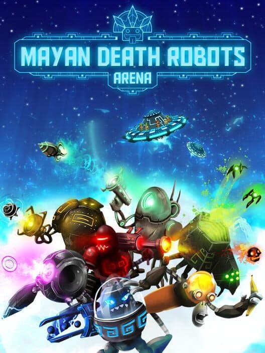 Обложка Mayan Death Robots: Arena