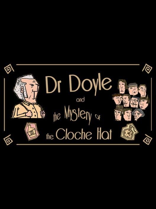 Обложка Dr. Doyle & The Mystery of the Cloche Hat