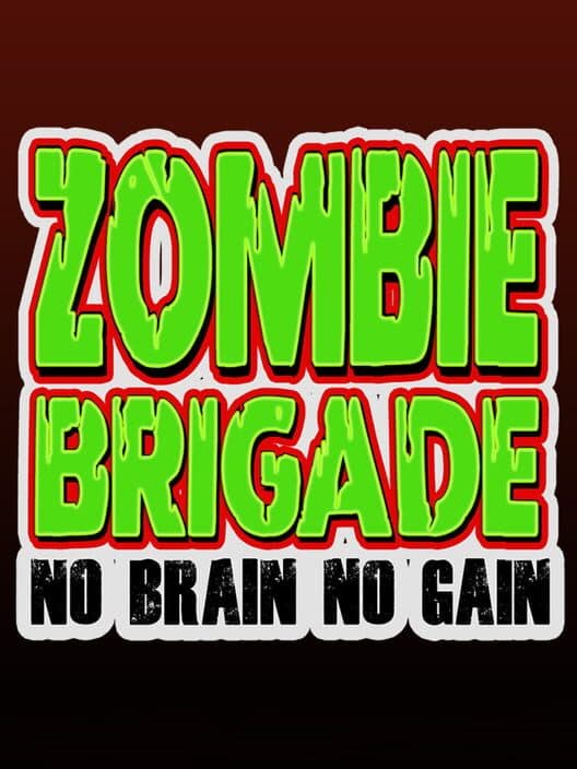 Обложка Zombie Brigade: No Brain No Gain