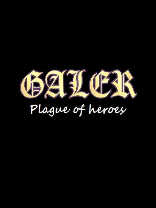 Обложка Galer: Plague of Heroes