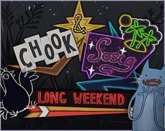 Обложка Chook & Sosig: Long Weekend