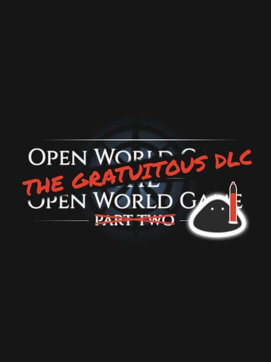 Обложка Open World Game: The Open World Game - The Gratuitous DLC