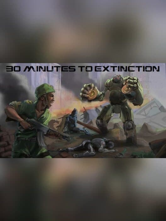 Обложка Rise: 30 Minutes to Extinction