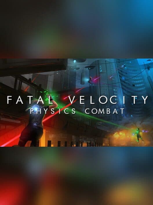 Обложка Fatal Velocity: Physics Combat