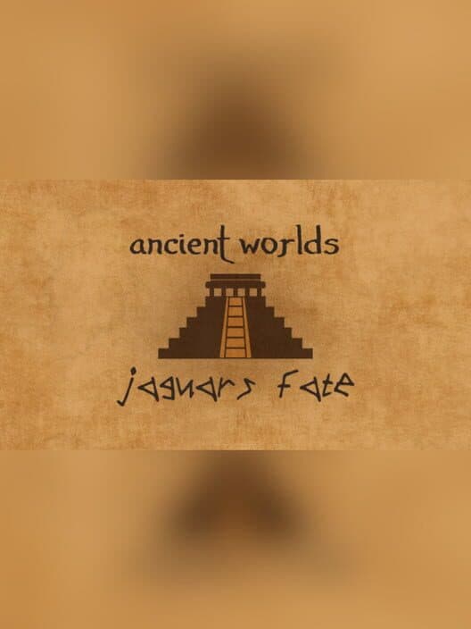 Обложка Ancient Worlds: Jaguar's Fate