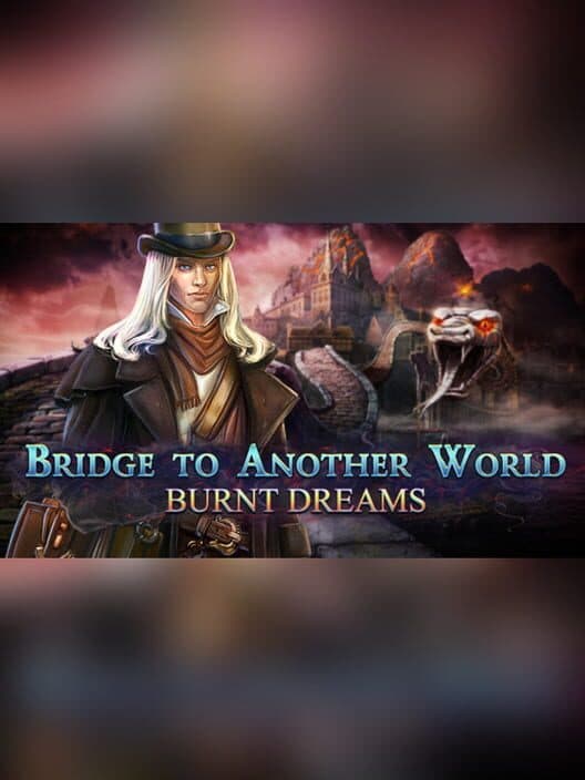 Обложка Bridge to Another World: Burnt Dreams Collector's Edition