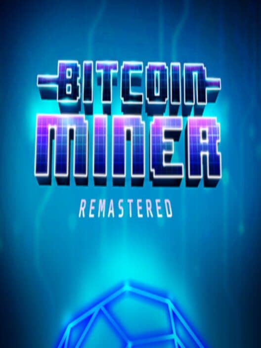 Обложка Bitcoin Miner: Remastered