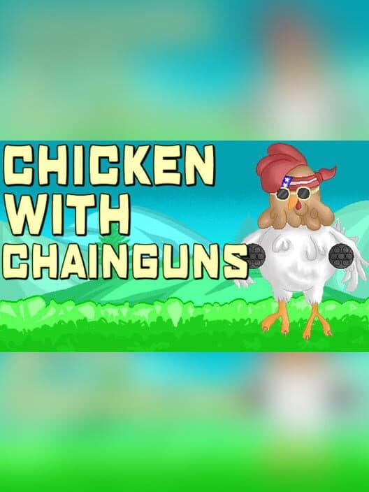 Обложка Chicken with Chainguns