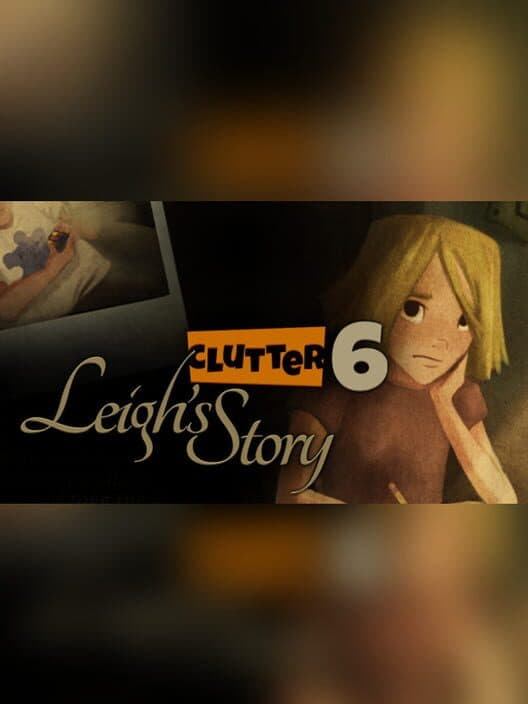 Обложка Clutter VI: Leigh's Story