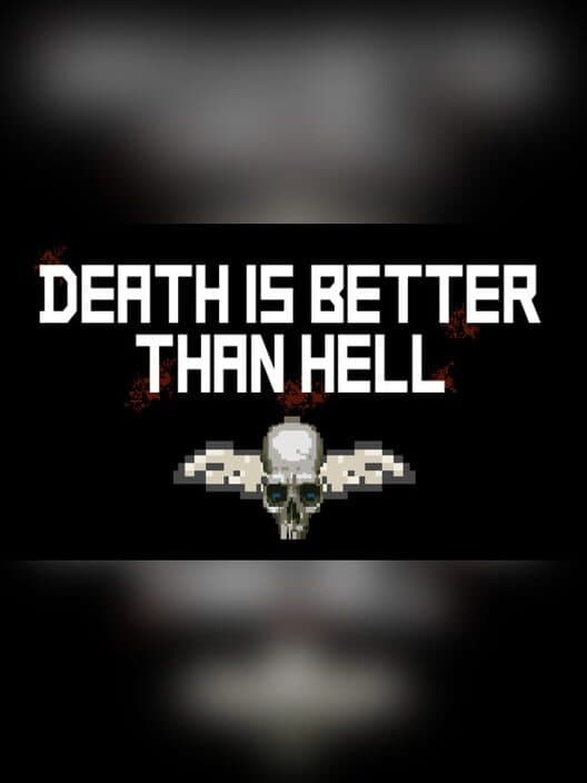 Обложка Death is better than Hell