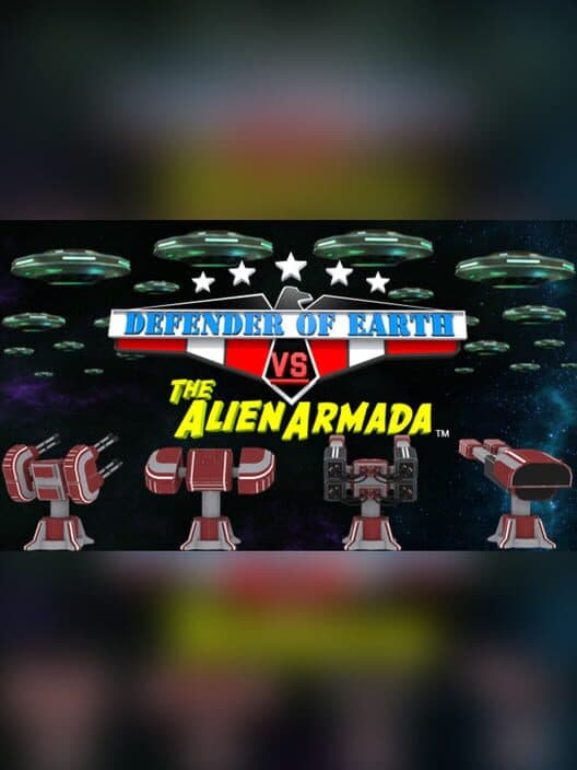 Обложка Defender of Earth vs. The Alien Armada