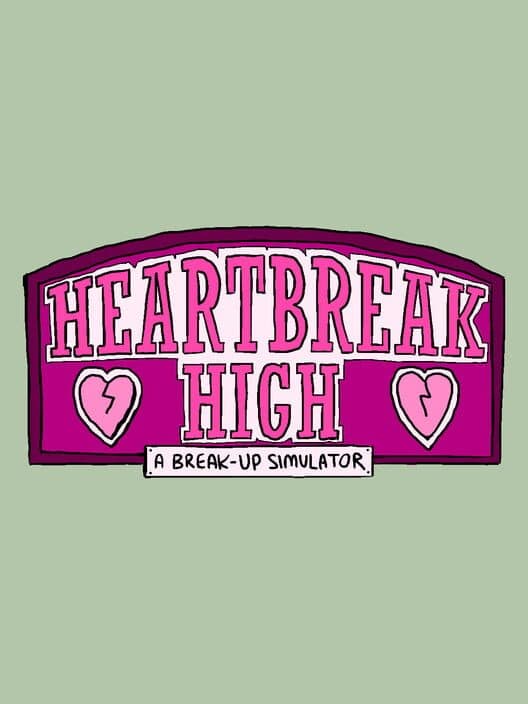 Обложка Heartbreak High: A Break-Up Simulator