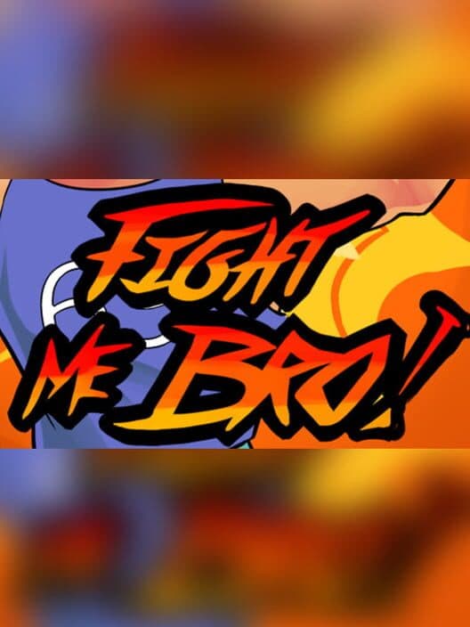 Обложка Fight Me Bro!