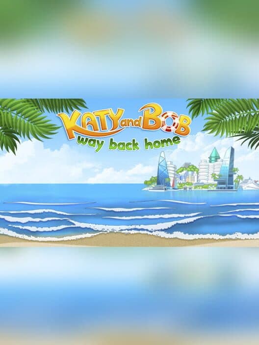 Обложка Katy & Bob: Way Back Home