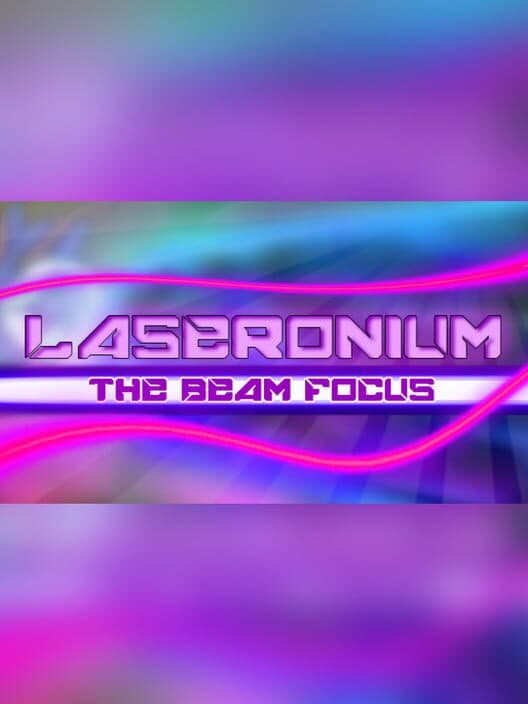 Обложка Laseronium: The Beam Focus